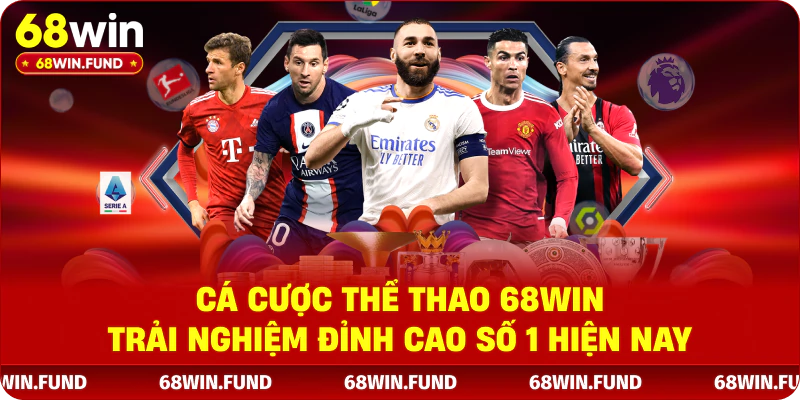 Cá Cược Thể Thao 68WIN - Trải Nghiệm Đỉnh Cao Số 1 Hiện Nay